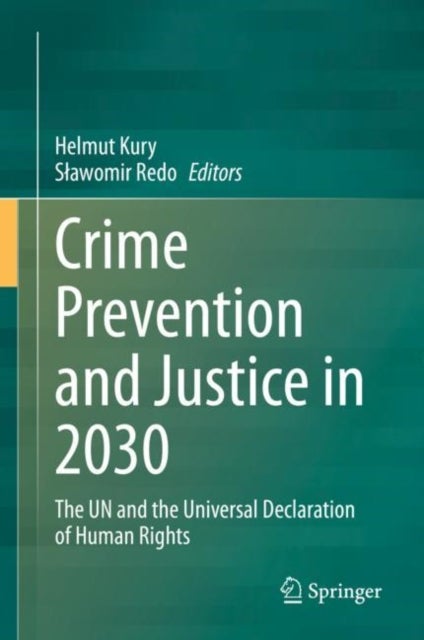 Crime Prevention and Justice in 2030 - The UN and the Universal Declaration of Human Rights