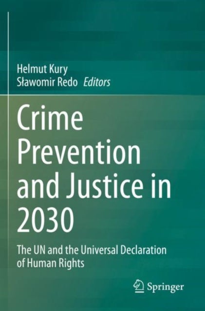Crime Prevention and Justice in 2030 - The UN and the Universal Declaration of Human Rights