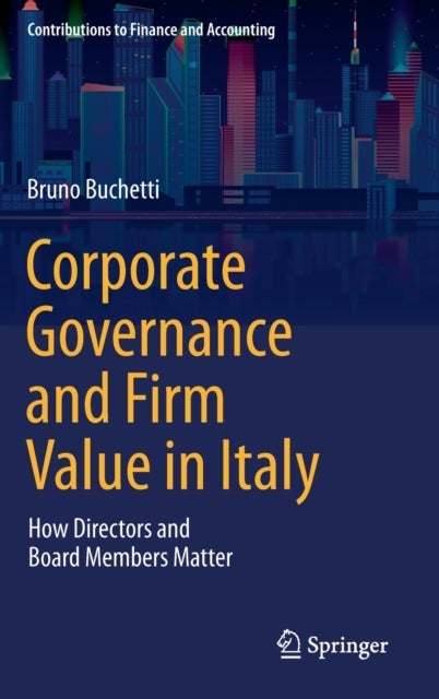 Corporate Governance and Firm Value in Italy - How Directors and Board Members Matter