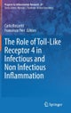 The Role of Toll-Like Receptor 4 in Infectious and Non Infectious Inflammation