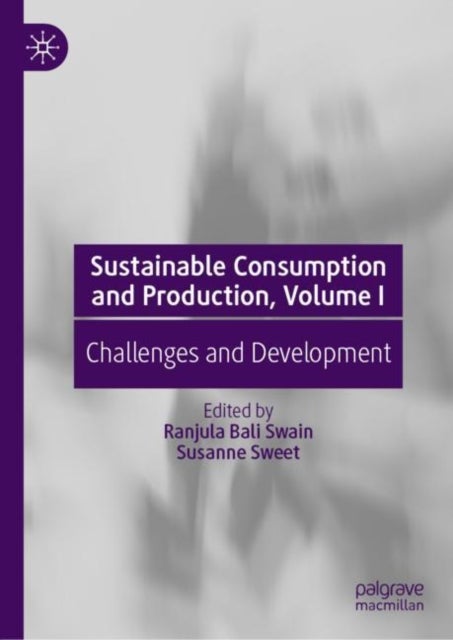 Sustainable Consumption and Production, Volume I - Challenges and Development