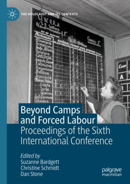 Beyond Camps and Forced Labour - Proceedings of the Sixth International Conference