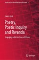 Poetry, Poetic Inquiry and Rwanda