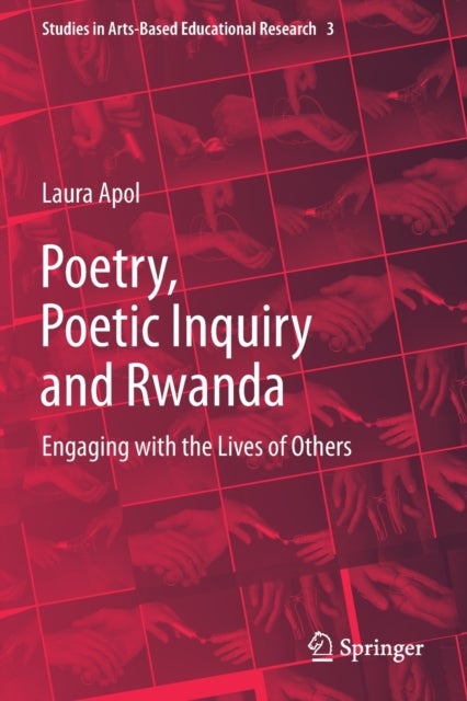Poetry, Poetic Inquiry and Rwanda - Engaging with the Lives of Others