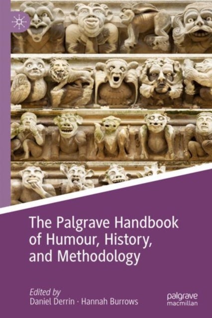 The Palgrave Handbook of Humour, History, and Methodology