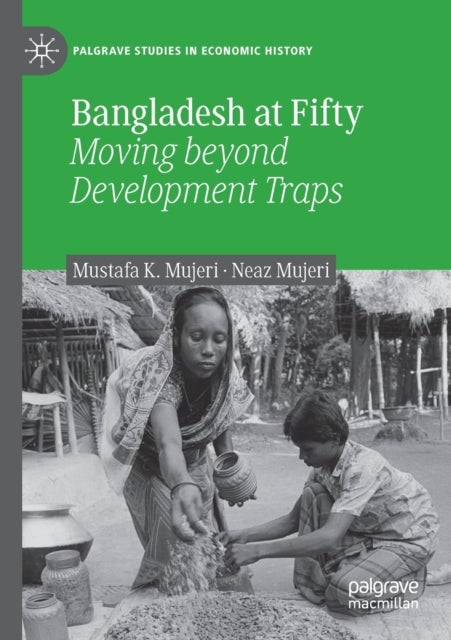Bangladesh at Fifty - Moving beyond Development Traps