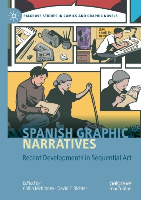 Spanish Graphic Narratives - Recent Developments in Sequential Art