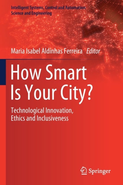How Smart Is Your City? - Technological Innovation, Ethics and Inclusiveness