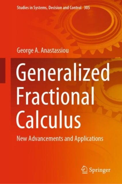 Generalized Fractional Calculus - New Advancements and Applications