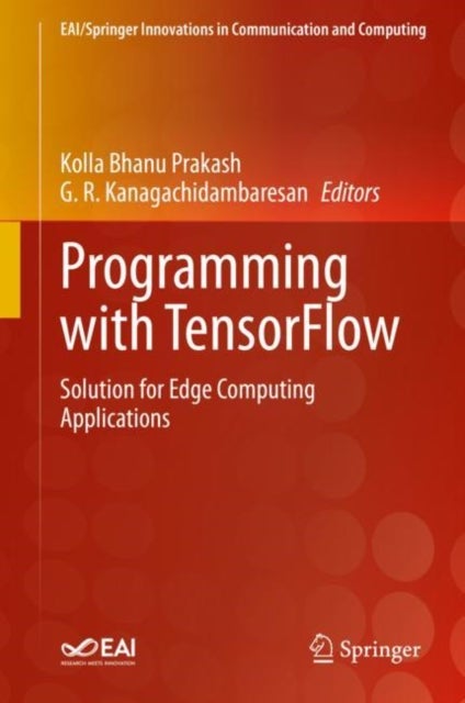 Programming with TensorFlow - Solution for Edge Computing Applications
