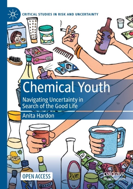 Chemical Youth - Navigating Uncertainty in Search of the Good Life