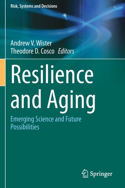 Resilience and Aging - Emerging Science and Future Possibilities