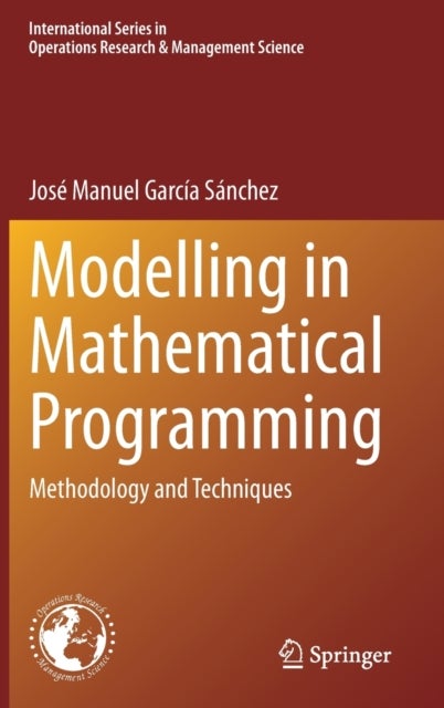 Modelling in Mathematical Programming - Methodology and Techniques