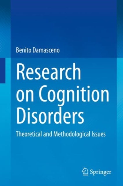 Research on Cognition Disorders - Theoretical and Methodological Issues
