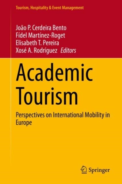 Academic Tourism - Perspectives on International Mobility in Europe