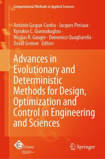 Advances in Evolutionary and Deterministic Methods for Design, Optimization and Control in Engineeri