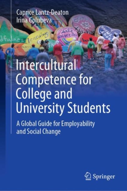 Intercultural Competence for College and University Students - A Global Guide for Employability and Social Change