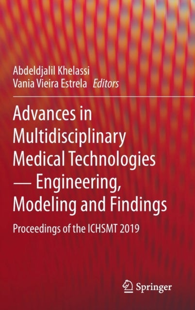 Advances in Multidisciplinary Medical Technologies - Engineering, Modeling and Findings - Proceedings of the ICHSMT 2019