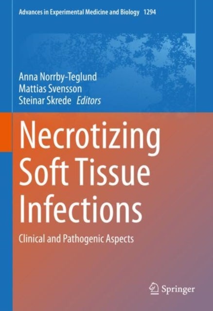 Necrotizing Soft Tissue Infections - Clinical and Pathogenic Aspects