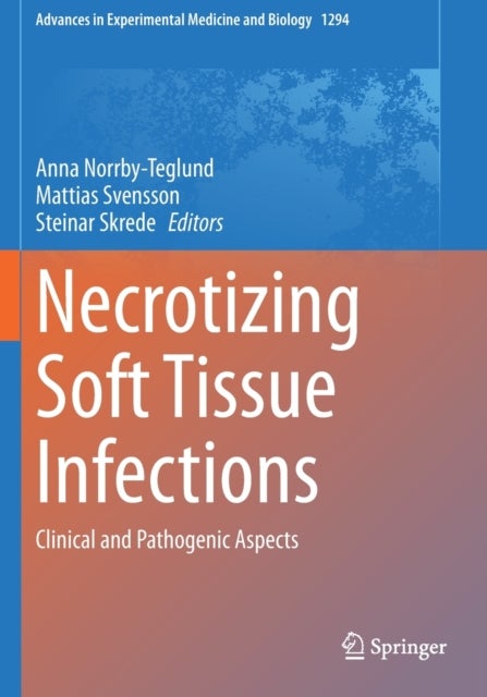 Necrotizing Soft Tissue Infections - Clinical and Pathogenic Aspects