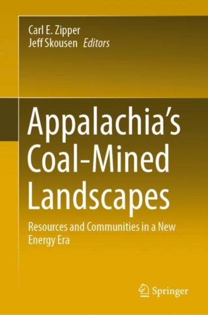 Appalachia's Coal-Mined Landscapes - Resources and Communities in a New Energy Era