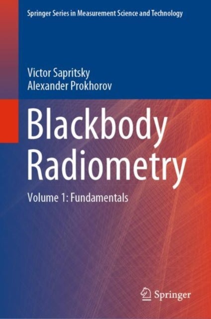 Blackbody Radiometry - Volume 1: Fundamentals