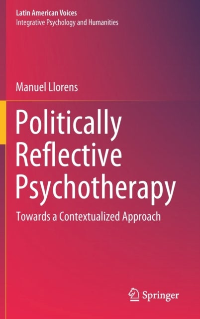 Politically Reflective Psychotherapy - Towards a Contextualized Approach