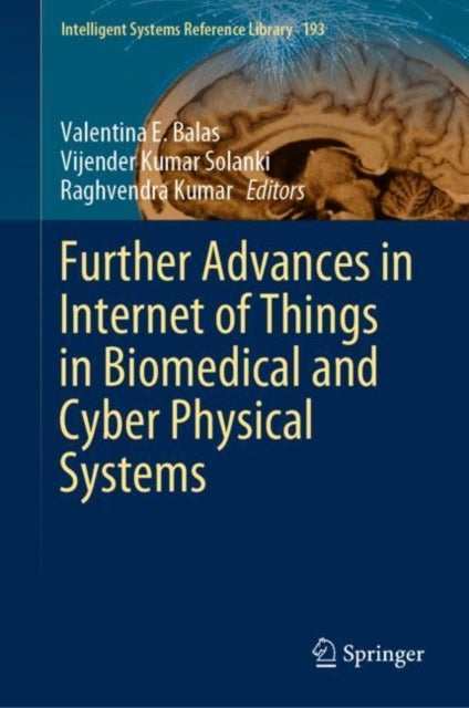Further Advances in Internet of Things in Biomedical and Cyber Physical Systems