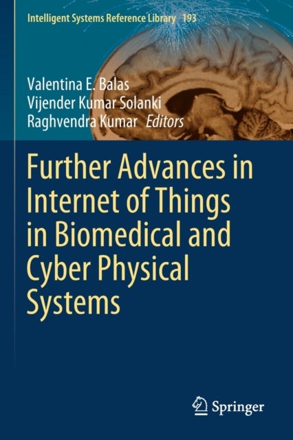Further Advances in Internet of Things in Biomedical and Cyber Physical Systems