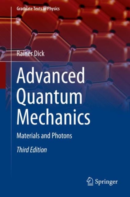 Advanced Quantum Mechanics - Materials and Photons