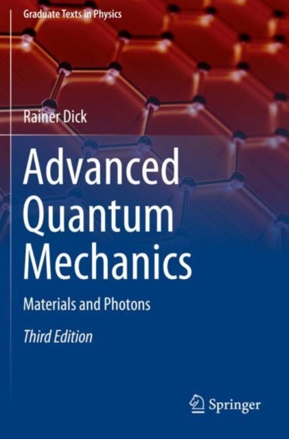 Advanced Quantum Mechanics - Materials and Photons
