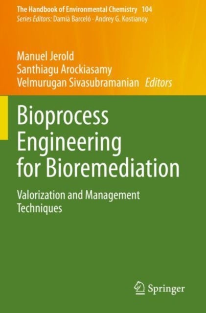 Bioprocess Engineering for Bioremediation - Valorization and Management Techniques
