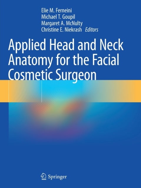 Applied Head and Neck Anatomy for the Facial Cosmetic Surgeon