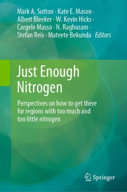 Just Enough Nitrogen - Perspectives on how to get there for regions with too much and too little nitrogen