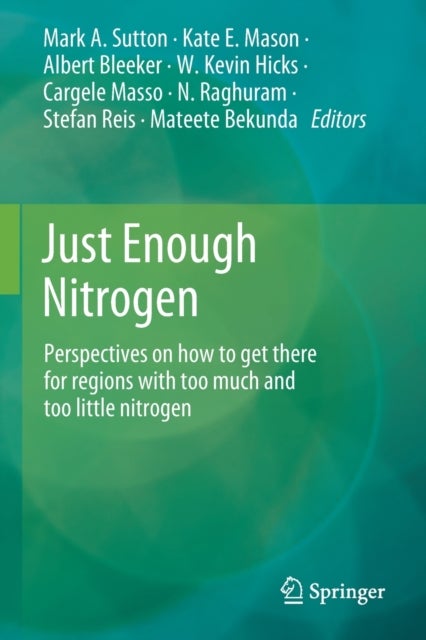 Just Enough Nitrogen - Perspectives on how to get there for regions with too much and too little nitrogen