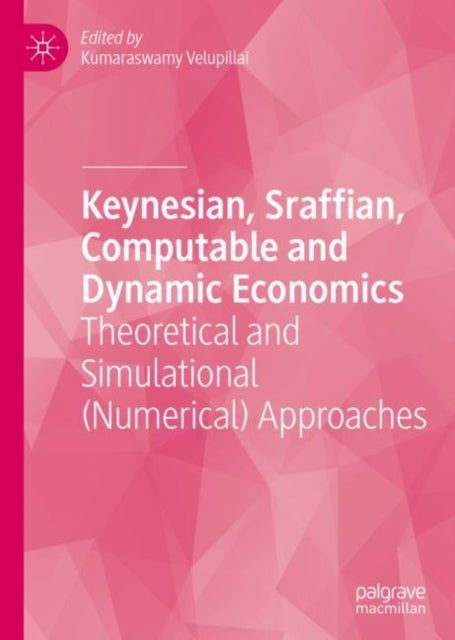 Keynesian, Sraffian, Computable and Dynamic Economics - Theoretical and Simulational (Numerical) Approaches