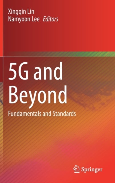 5G and Beyond - Fundamentals and Standards