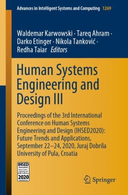 Human Systems Engineering and Design III - Proceedings of the 3rd International Conference on Human Systems Engineering and Design (IHSED2020): Future Trends and Applications, September 22-24, 2020, Juraj Dobrila University of Pula, Croatia