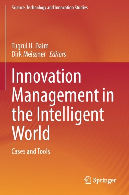 Innovation Management in the Intelligent World - Cases and Tools