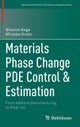 Materials Phase Change PDE Control & Estimation