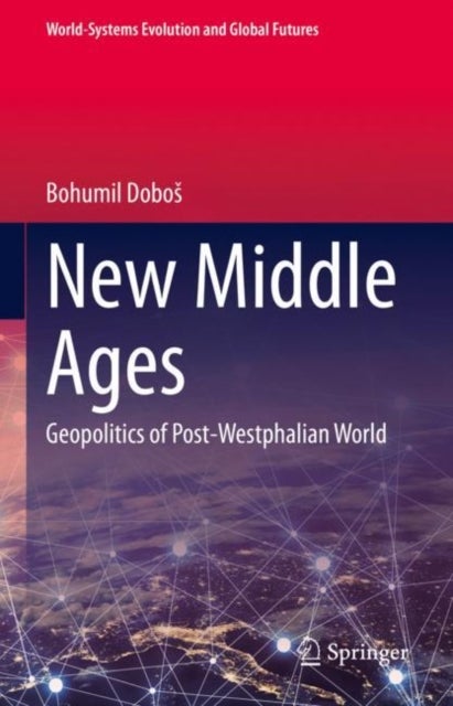 New Middle Ages - Geopolitics of Post-Westphalian World