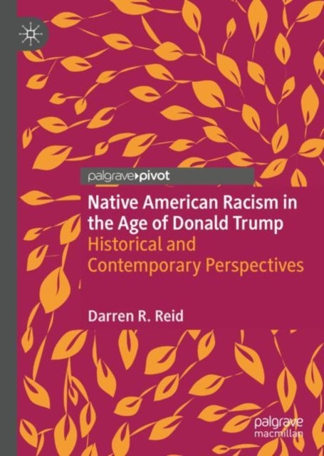 Native American Racism in the Age of Donald Trump - Historical and Contemporary Perspectives