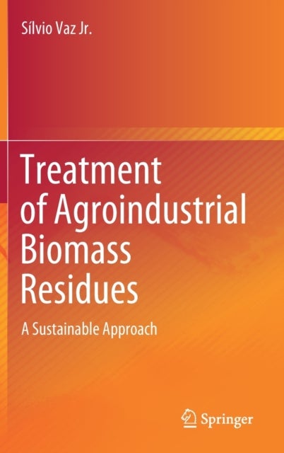 Treatment of Agroindustrial Biomass Residues - A Sustainable Approach