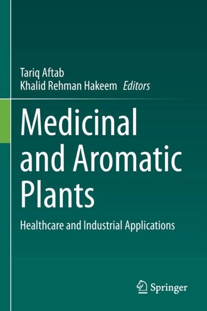 Medicinal and Aromatic Plants - Healthcare and Industrial Applications