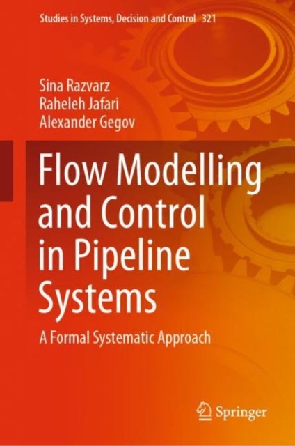 Flow Modelling and Control in Pipeline Systems - A Formal Systematic Approach