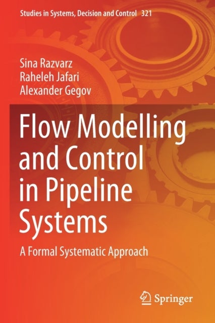 Flow Modelling and Control in Pipeline Systems - A Formal Systematic Approach