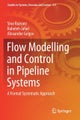 Flow Modelling and Control in Pipeline Systems