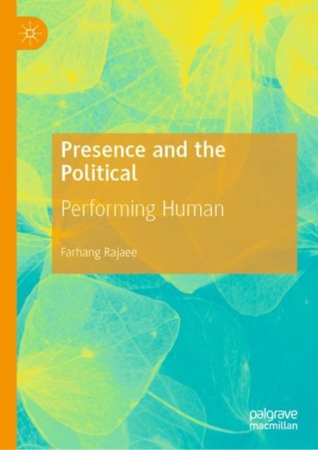 Presence and the Political - Performing Human