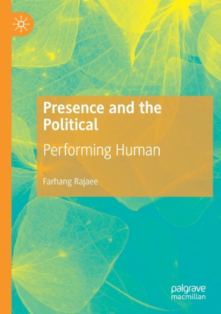 Presence and the Political - Performing Human
