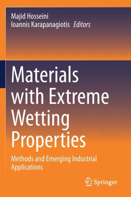 Materials with Extreme Wetting Properties - Methods and Emerging Industrial Applications
